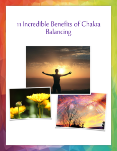 Free eBook - Eleven Incredible Benefits of Chakra Balancing